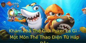 Khám Phá Thế Giới Poker Là Gì - Một Môn Thể Thao Điện Tử Hấp Dẫn 2 Kham Pha The Gioi Poker La Gi Mot Mon The Thao Ien Tu Hap Dan 1