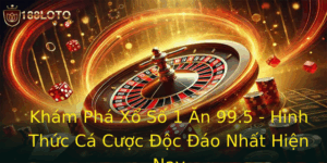 Khám Phá Xổ Số 1 Ăn 99.5 - Hình Thức Cá Cược Độc Đáo Nhất Hiện Nay 5 Kham Pha Xo So 1 An 995 Hinh Thuc Ca Cuoc Oc Ao Nhat Hien Nay 1